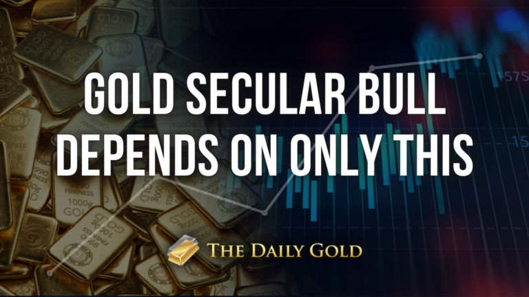 Gold Secular Bull Depends on This