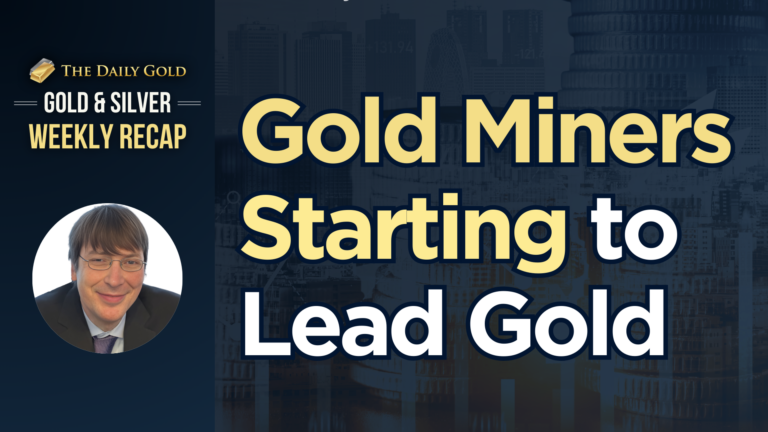 Gold Miners Starting to Lead Gold
